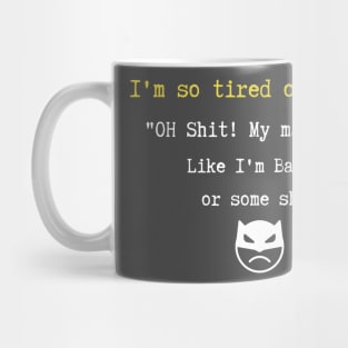 Tired of covid Mug